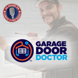 Check A Pro Radio Show Featuring - Garage Door Doctor - June, 2022