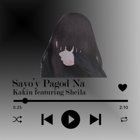 Sayo'y Pagod Na ft. Shiela Racoma | Boomplay Music