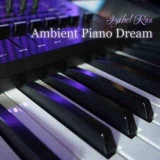 Ambient Piano Dream