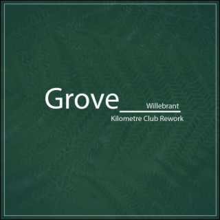 Grove (Kilometre Club Rework)