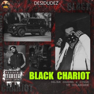 Black Chariot ft. Rajan Sharma & VP Gulabgarh lyrics | Boomplay Music