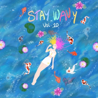 Stay Wavy, Vol. 10