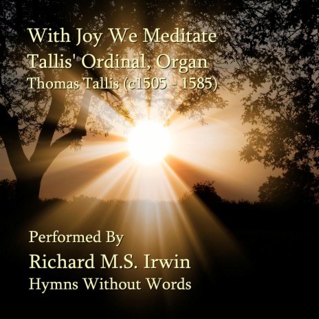 With Joy We Meditate The Grace (Tallis' Ordinal, Organ) | Boomplay Music