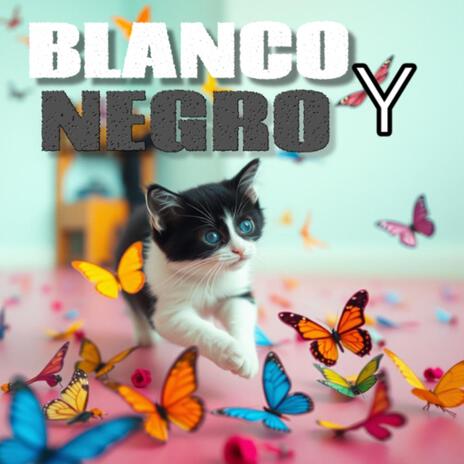 Blanco y Negro | Boomplay Music