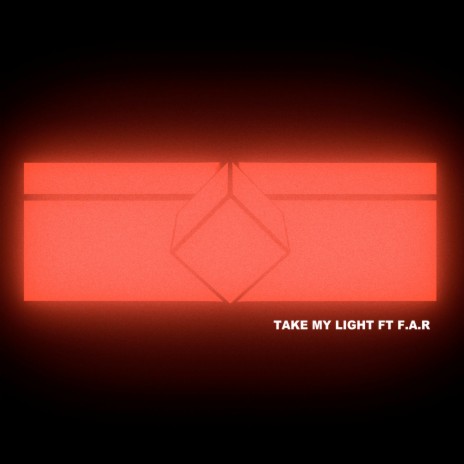 Take My Light ft. F.A.R | Boomplay Music