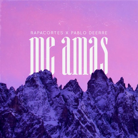 ME AMAS ft. Pablo Deerre | Boomplay Music