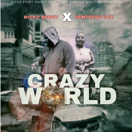 Crazy World (CRAZY WORLD RIDDIM) ft. Hempress Iley | Boomplay Music