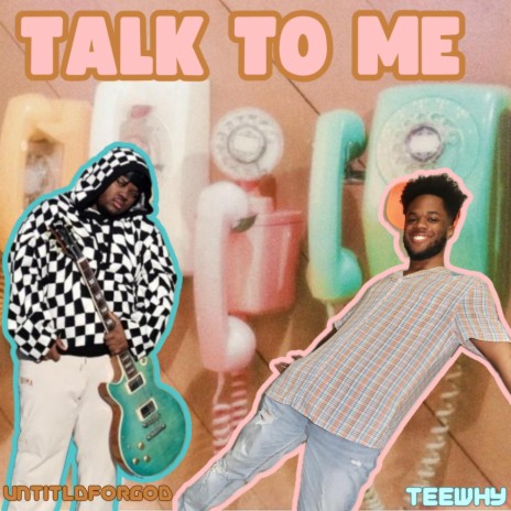 Talk To Me ft. untitldforgod | Boomplay Music