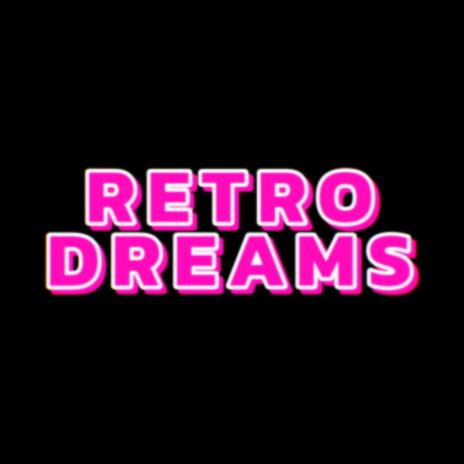 RETRO DREAMS | Boomplay Music