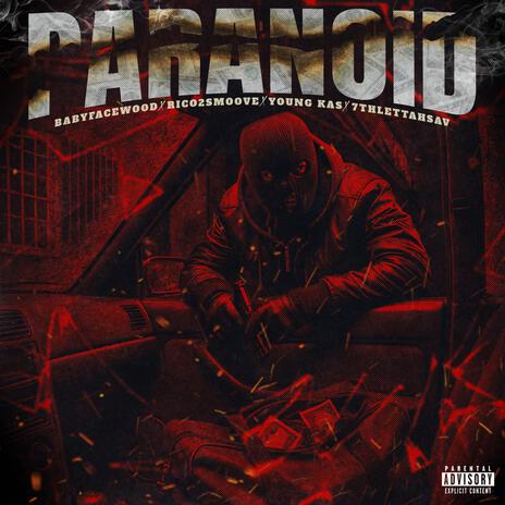 Paranoid ft. BabyFaceWood, Rico 2 Smoove & Young Kas | Boomplay Music