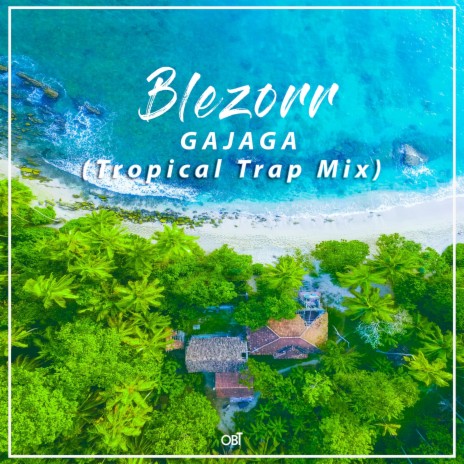 Gajaga (Tropical Trap Mix) | Boomplay Music