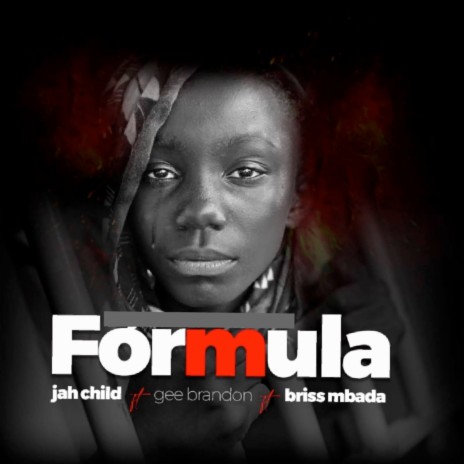 Formula ft. Jah Child & Briss Mbada | Boomplay Music