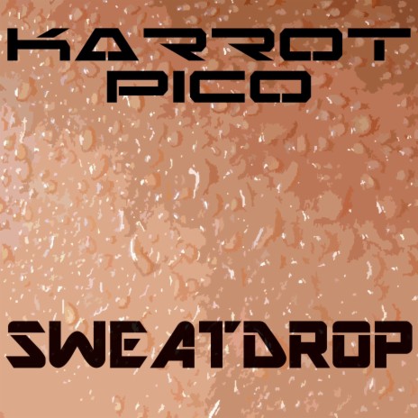 Sweatdrop | Boomplay Music