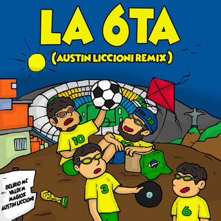 La 6ta (Austin Liccioni Remix)