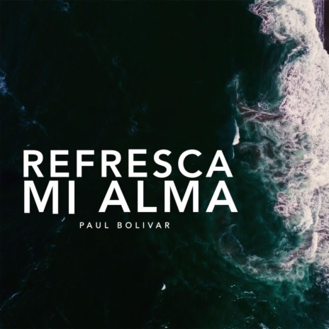 Refresca Mi Alma | Boomplay Music