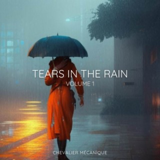Tears in the Rain, vol. 1
