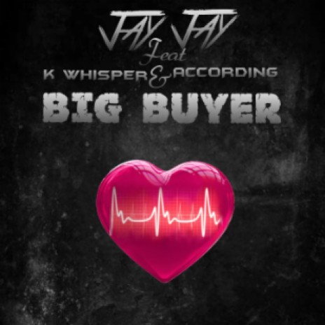 Jay Jay Big Buyer | Boomplay Music