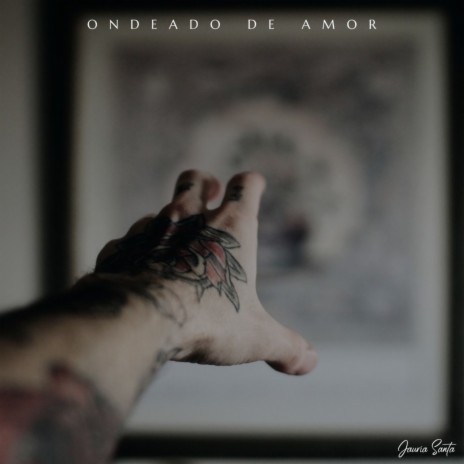 Ondeado de Amor | Boomplay Music