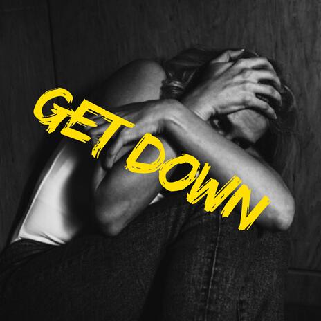 Get Down | Boomplay Music