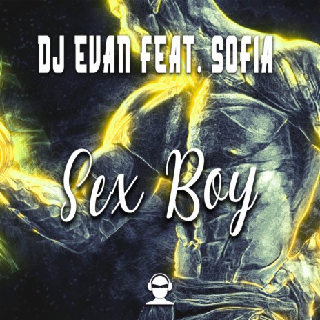 Sex Boy ft. Sofia | Boomplay Music