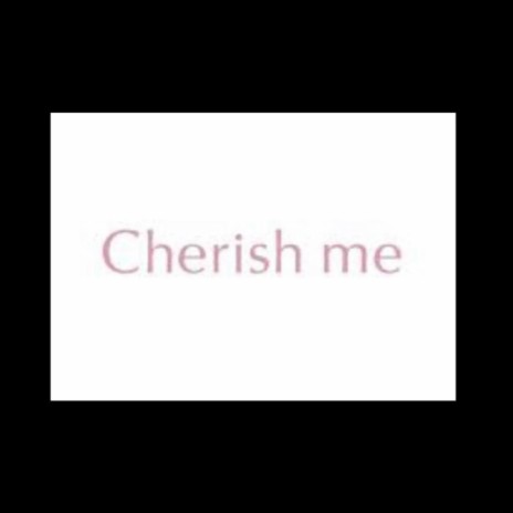 Cherish Me Freestyle | Boomplay Music