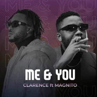 Me & You ft. Magnito lyrics | Boomplay Music