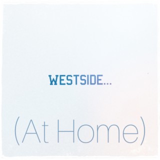 Westside At Home (Expanded)