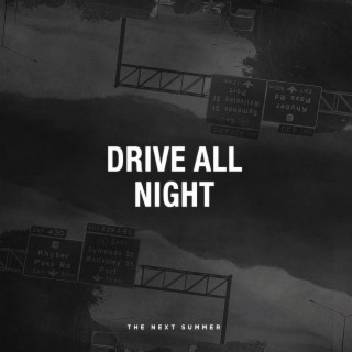 Drive All Night lyrics | Boomplay Music