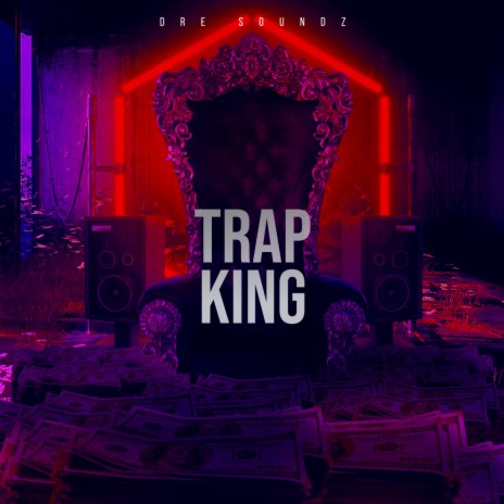 Trap King | Boomplay Music