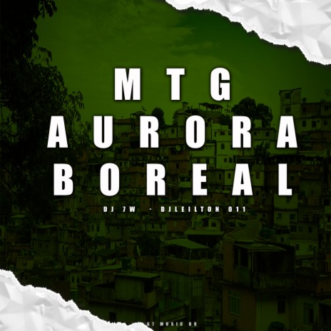 MTG AURORA BOREAL ft. DJ LEILTON 011 | Boomplay Music
