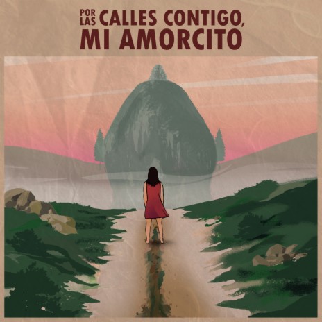 Por Las Calles Contigo, Mi Amorcito | Boomplay Music