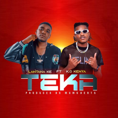 Teka ft. K.O kenya | Boomplay Music