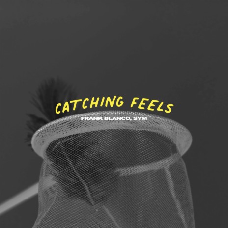 Catching Feels ft. Sym | Boomplay Music