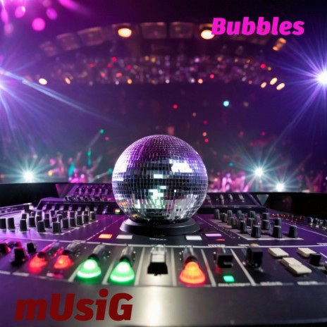 Bubbles | Boomplay Music