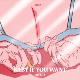 Baby if you want (Radio Edit)