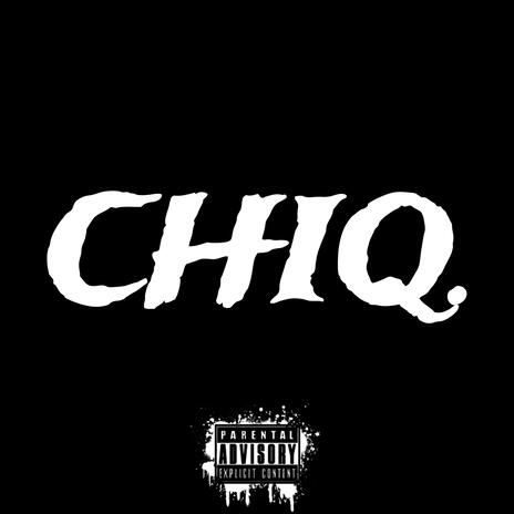 Chiq. | Boomplay Music