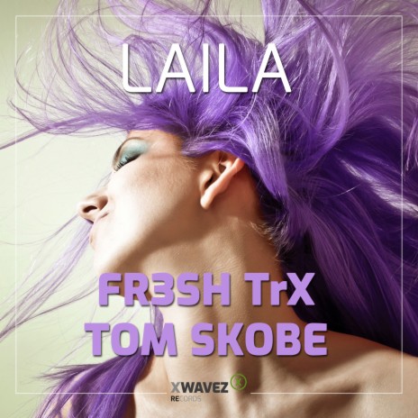 Laila (Extended Mix) ft. Tom Skobe | Boomplay Music