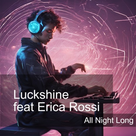 All Night Long ft. Erica Rossi | Boomplay Music