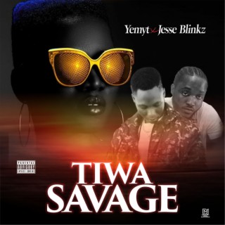 Tiwa (Tiwasavage) ft. Jesse Blinkz lyrics | Boomplay Music