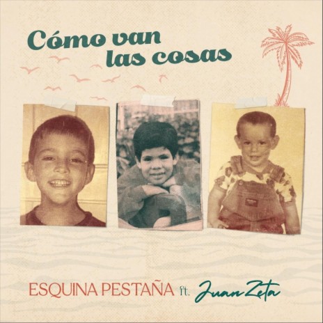 Cómo Van Las Cosas (feat. Juan Zeta) | Boomplay Music