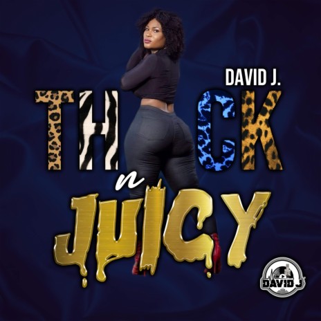 THICK N JUICY | Boomplay Music