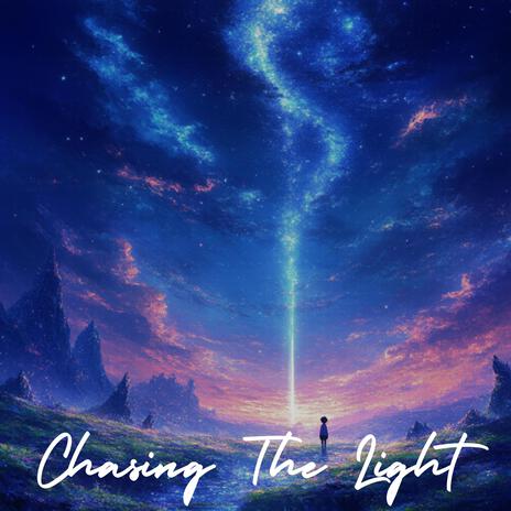 Chasing The Light | Boomplay Music