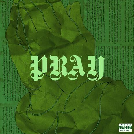 PRAY ft. UMHLANGA | Boomplay Music