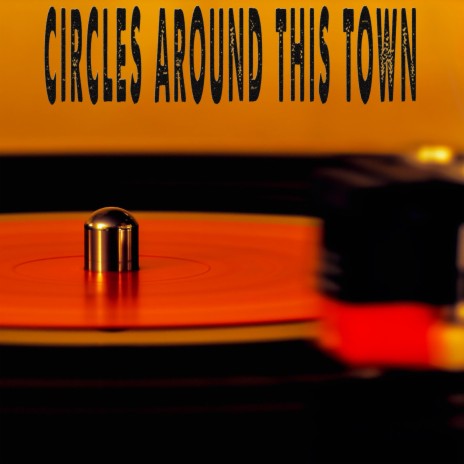 Circles Around This Town (Originally Performed by Maren Morris) [Instrumental] | Boomplay Music