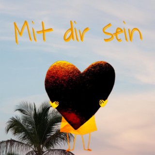 Mit dir sein