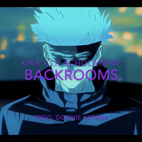 BACKROOMS ft. LIL $cholarship | Boomplay Music