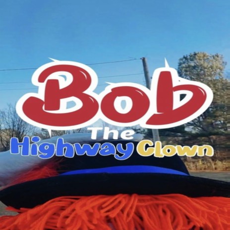 Bob The Highway Clown Theme | Boomplay Music