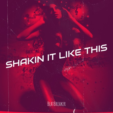 Shakin It Like This | Boomplay Music