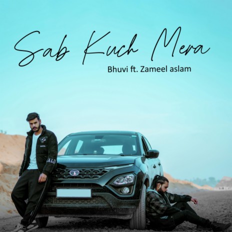 sab kuch mera ft. zameel aslam | Boomplay Music