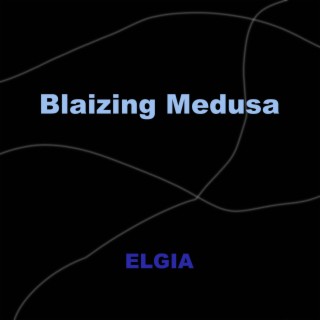 Blaizing Medusa